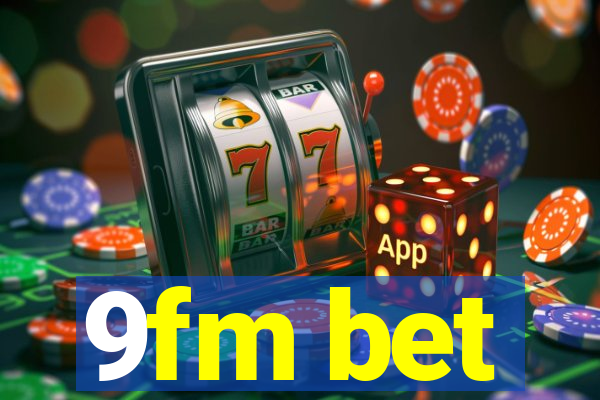 9fm bet